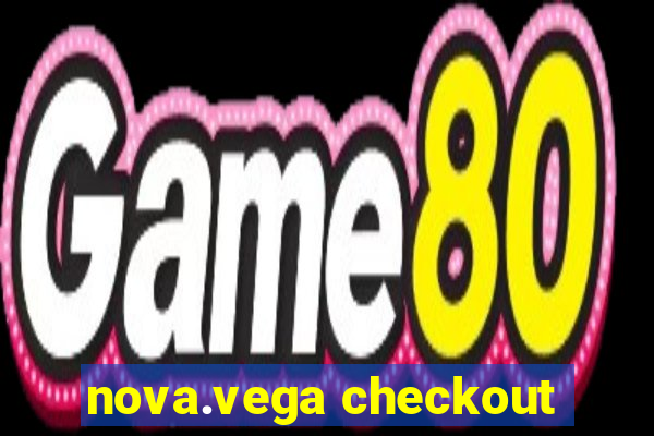 nova.vega checkout